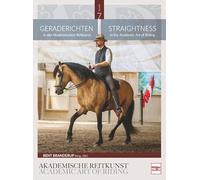 Geraderichten in der Akademischen Reitkunst: Straightness in the Academic Art of Riding (BAND 7)