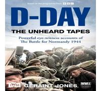 Geraint Jones D-Day: The Unheard Tapes Hardback Book Geraint Jones Multicolor