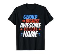 Gerald Because Awesome Needed A Name Funny Gerald Value Graphic T-Shirt, Men, Black, S