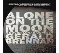 Gerald Brennan Alone on the Moon : A Soviet Lunar Odyssey Paperback Book Gerald Brennan Multicolor