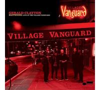 Gerald Clayton - Happening: Live At The Village Vanguard