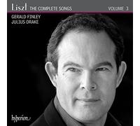 Gerald Finley, Julius Drake - Liszt: The Complete Songs, Vol. 3 - Gerald Finley