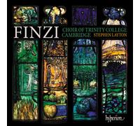 Gerald Finzi : Stephen Layton/Choir of Trinity College, Cambridge: Finzi:
