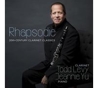 Todd Levy, Jeannie Yu, Elena Abend & Rene Izquierd - Rhapsodie - 20th Century Clarinet Classics