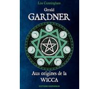 Gerald GARDNER: Aux origines de la WIcca