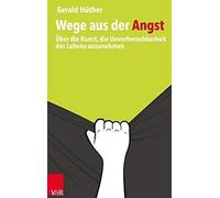 Gerald Huther Wege aus der Angst (Paperback)