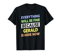 Gerald is Here Now Funny Gerald Name Value Graphic T-Shirt, Men, Black, S