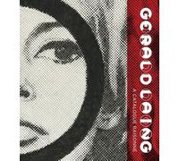 Gerald Laing: Catalogue Raisonne of Painting and Sculpture 2016