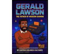 Gerald Lawson "The Father Of Modern Gaming"