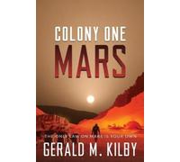 Gerald M Kilby Colony One Mars (Paperback) Colony Mars
