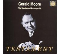 Gerald Moore: The Unashamed Accompanist - Testament by Gerald Moore (1999-05-20)
