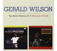 Gerald Wilson - You Better Believe It! + Moment Of Truth + 1 Bonus Track