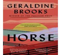 Geraldine Brooks Horse : 'I loved this book so much' ANN PATCHETT Paperback Geraldine Brooks Multicolor