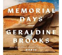 Geraldine Brooks Memorial Days Hardback Book Geraldine Brooks Multicolor