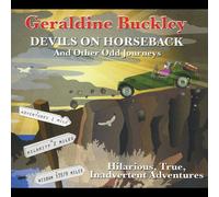 Geraldine Buckley - Devils on Horseback & Other Odd Journeys