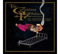 Geraldine Fibbers - Lost Somewhere Between The Earth And My Home [VINYL]