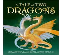 Geraldine McCaughrean Tale of Two Dragons Paperback Book Geraldine McCaughrean Multicolor