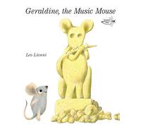 Geraldine, the Music Mouse by Leo Lionni (2009-10-13)