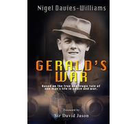 Gerald's War: The true and tragic tale of one man's life in peace and war