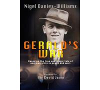 Gerald's War: The true and tragic tale of one man's life in peace and war