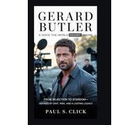 GERARD BUTLER: A Voice the World Couldn’t Ignore: From Rejection to Stardom-Defined by Grit, Risk, and a Lasting Legacy