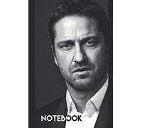 Gerard Butler Notebook: Great Notebook for School or as a Diary, Lined With More than 100 Pages. Notebook that can serve as a Planner, Journal, Notes