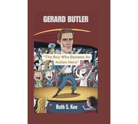 GERARD BUTLER: "The Boy Who Became An Action Hero"