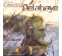Gerard Delahaye - La Ballade Du Nord