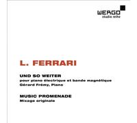 Gerard Fremy/Luc Ferrari - Luc Ferrari: Und So Weiter