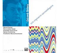 Gerard Grisey - Grisey - Les Espaces acoustiques