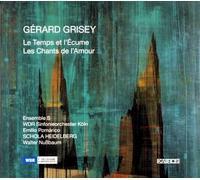 Gérard Grisey: Le Temps et l'Écume / Les Chants de l'Amour
