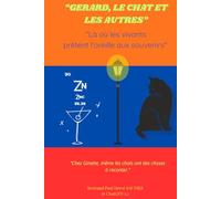 "Gérard, le chat et les autres": Là où les vivants prêtent l’oreille aux souvenirs