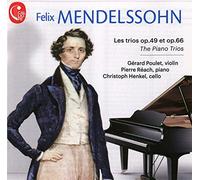 Gerard Poulet, Pierre Reach & Christoph Henkel – Mendelssohn: The Piano Trios – CD