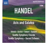 Gerard Schwarz / Glenn Siebert / Dawn Kotoski / David Gordon - Handel: Acis And