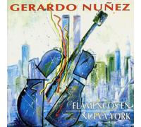 Gerardo Nunez - Flamencos En Nueva York