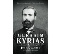 Gerasim Kyrias: and the Albanian National Awakening 1858-1894 (The 500/200 Albanian Protestant Series)