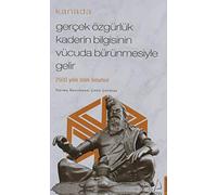 Gerçek Özgürlük Kaderin Bilgisinin Vücuda Bürünmesiyle Gelir - Kanada (Cep Boy): 2500 Yıllık Bilim Felsefesi