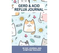 Gerd & Acid Reflux Journal: Food Journal | Food Diary Symptom Tracker | Mood Tracker Journal | Compact Size 6"x9" | 90 day journal | Cat Cover