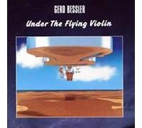 Gerd Bessler - Under The Flying Violin