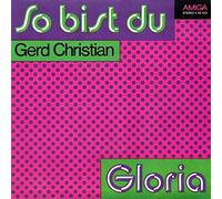 Gerd Christian - So Bist Du / Gloria - AMIGA - 4 56 420