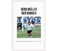 Gerd Müller: Der Bomber
