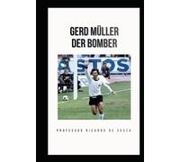 Gerd Müller: Der Bomber