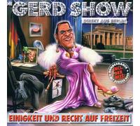 Gerd Show, die - Einigkeit und Recht auf Freize