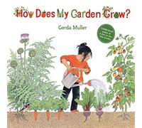 Gerda Muller How Does My Garden Grow? Hardback Book Gerda Muller Multicolor