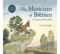 Gerda Muller The Musicians of Bremen Book Gerda Muller Multicolor