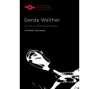 Gerda Walther : A Life in Phenomenology