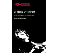 Gerda Walther: A Life in Phenomenology (Studies in Phenomenology and Existential Philosophy)