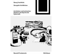 Geregelte Verhaltnisse : Architektur und technisches Denken in der Epoche der Kybernetik