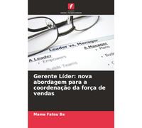 Gerente Líder: nova abordagem para a coordenação da força de vendas