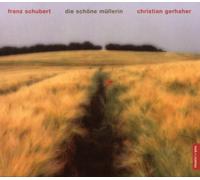 Gerhaher,Christian - Die Schöne Müllerin